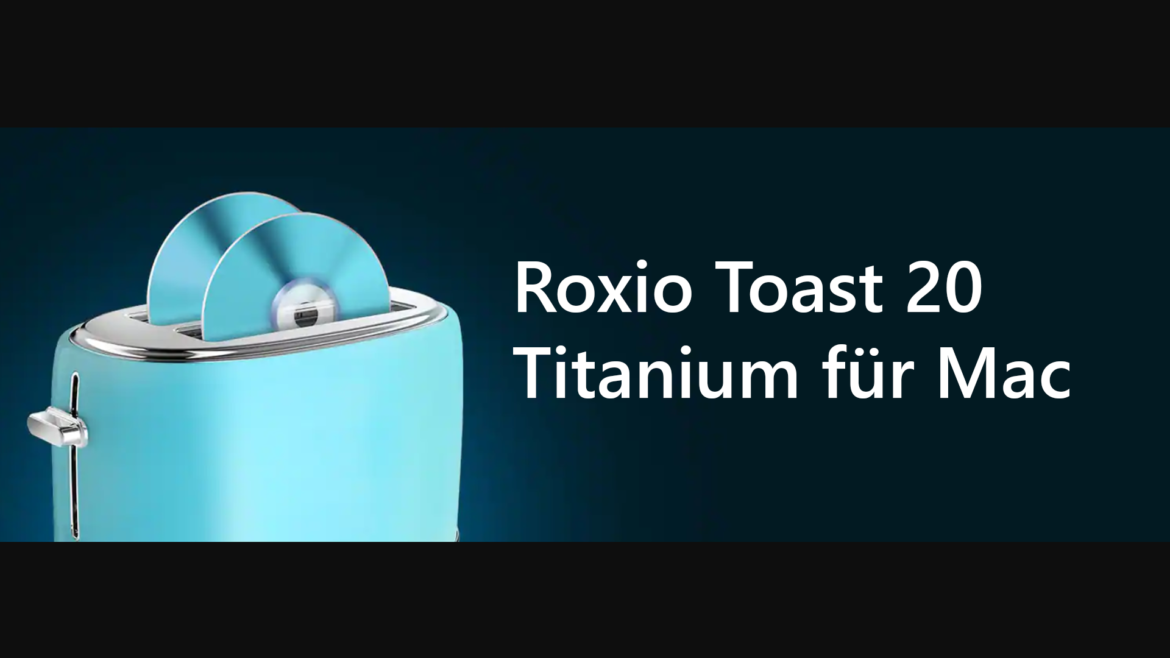 Roxio Toast 20 Titanium für Mac