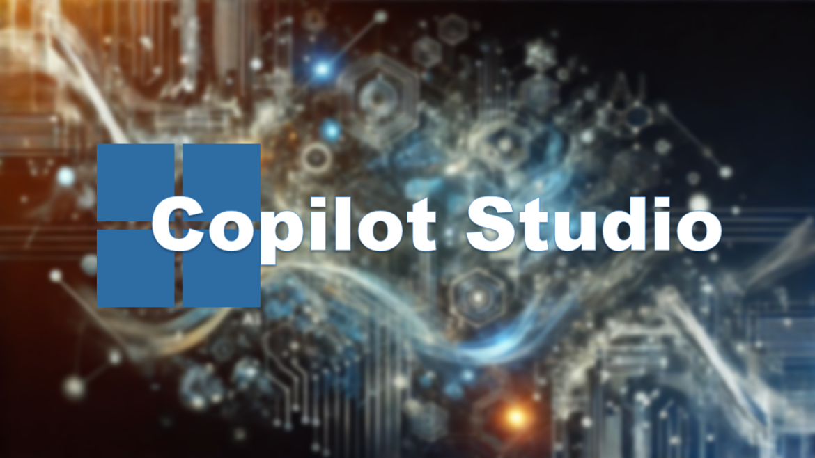 Copilot Studio - die Grundlage für individuelle KI-Agenten