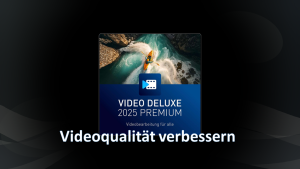 Magix Video Deluxe – so können Sie die Videoqualität verbessern